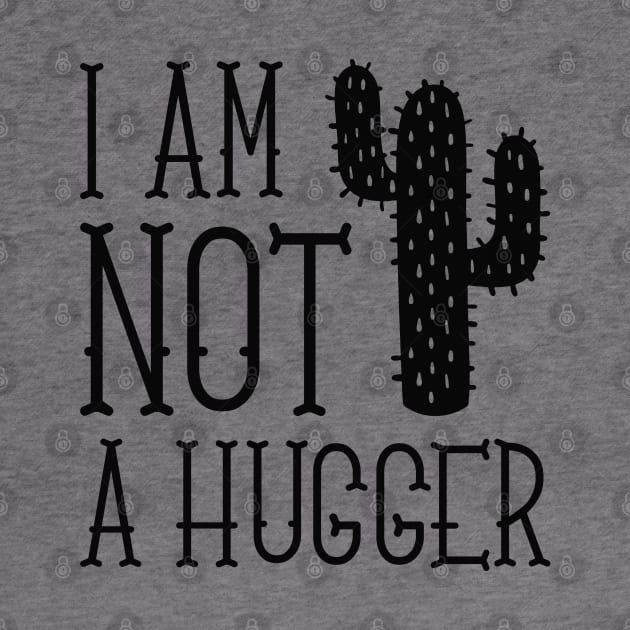 I Am Not A Hugger by LuckyFoxDesigns